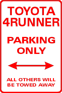 4Runner Parking Only